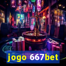 jogo 667bet